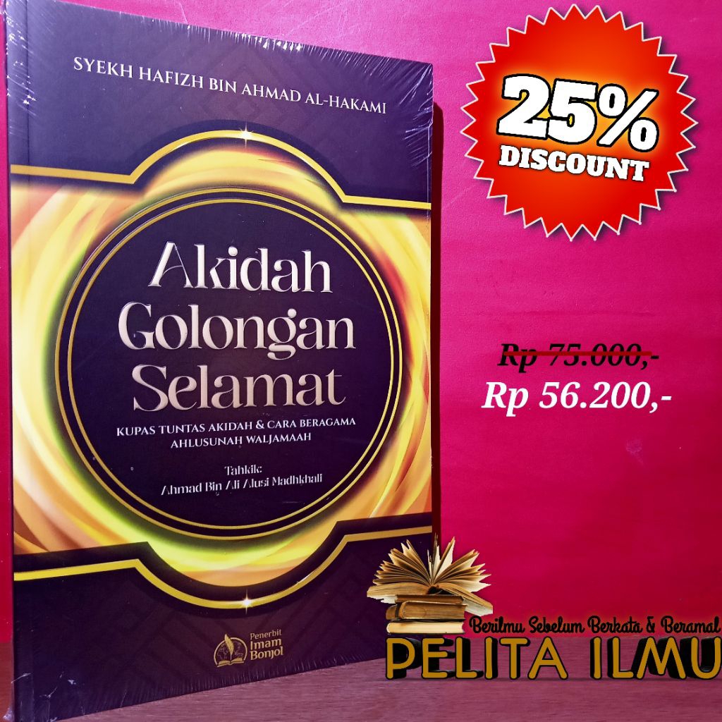 Buku Akidah Golongan Selamat - Terjemah Kitab A'lamus Sunnah Al-Manshurah (Kupas Tuntas Akidah Dan C