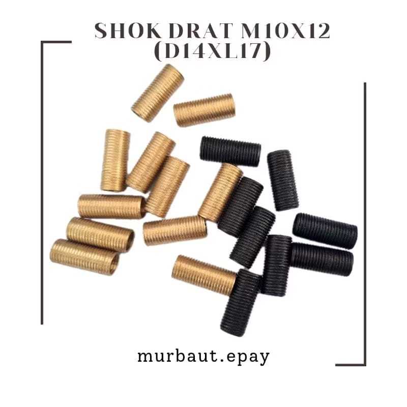 SHOK DRAT M10XM12 BESI & KUNINGAN (DALAM 14-LUAR17) - 1 PCS