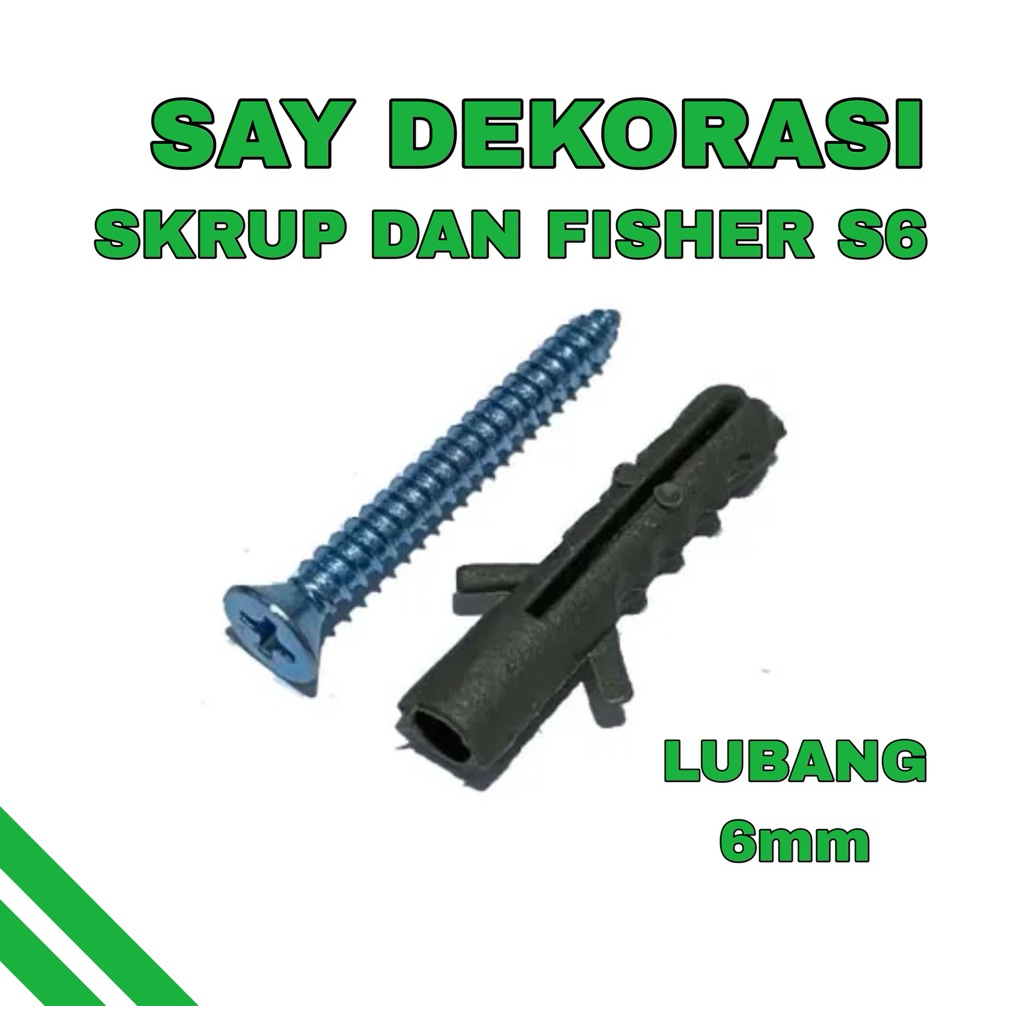 SAY DEKORASI SKRUP DAN FISHER S6