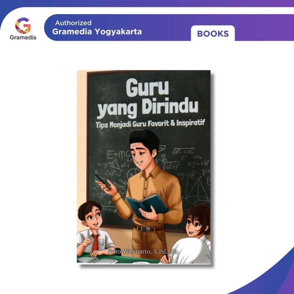 Gramedia Yogya - Guru yang Dirindukan : Tips Menjadi Guru Favorit & Inspiratif
