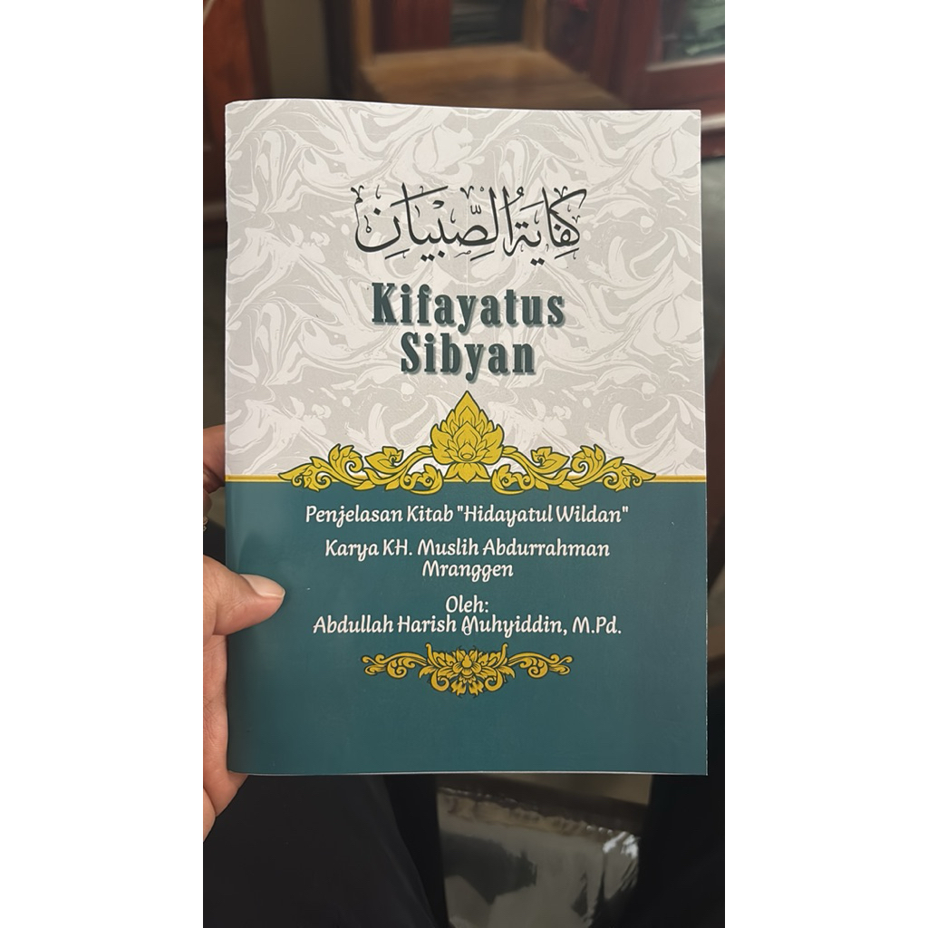 kifayatus sibyan penjelasan nadhom hidayatul wildan karya KH. Muslih Abdurrahman Mranggen