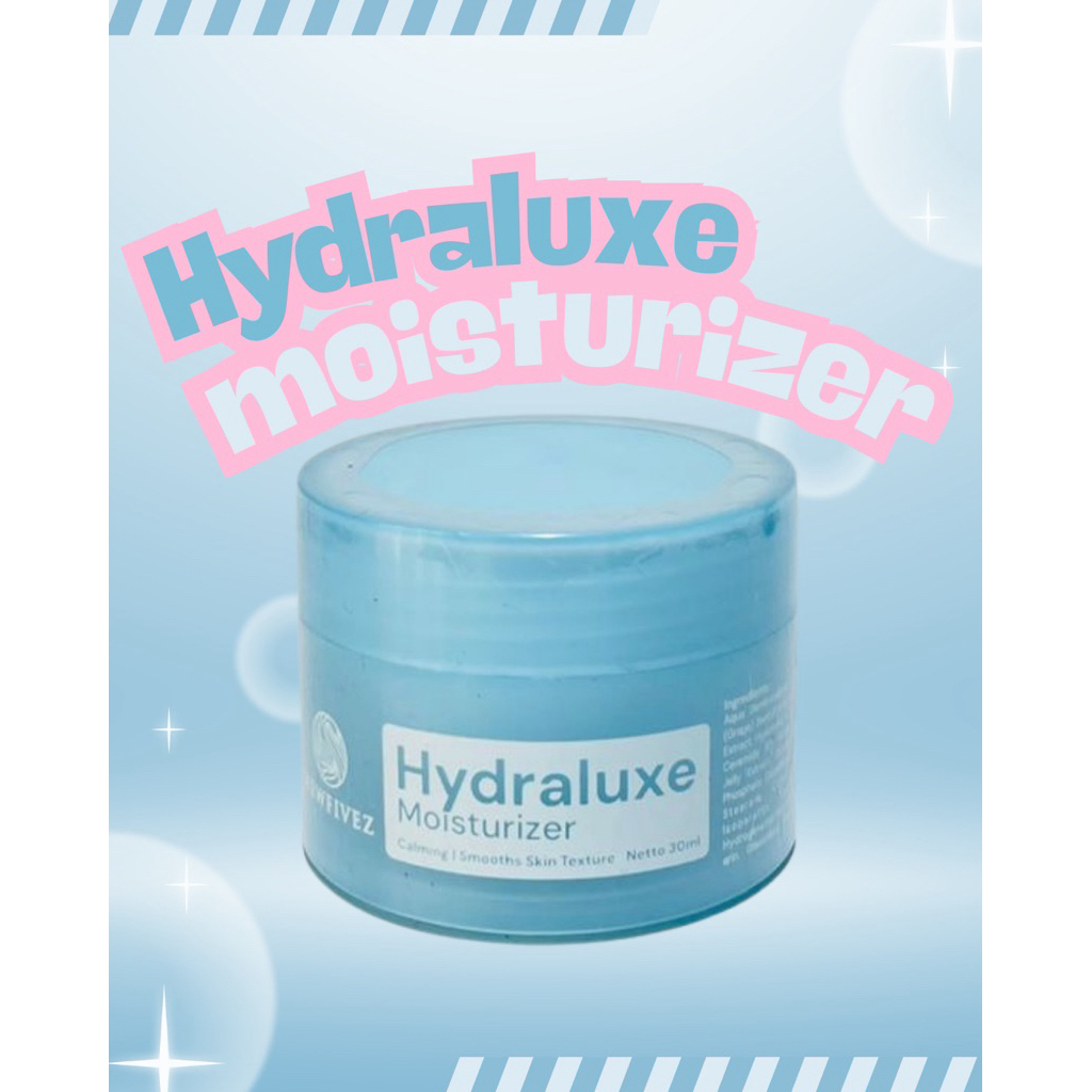 Hydraluxe Moisturizer NEW FIVEZ SKINCARE SATUAN