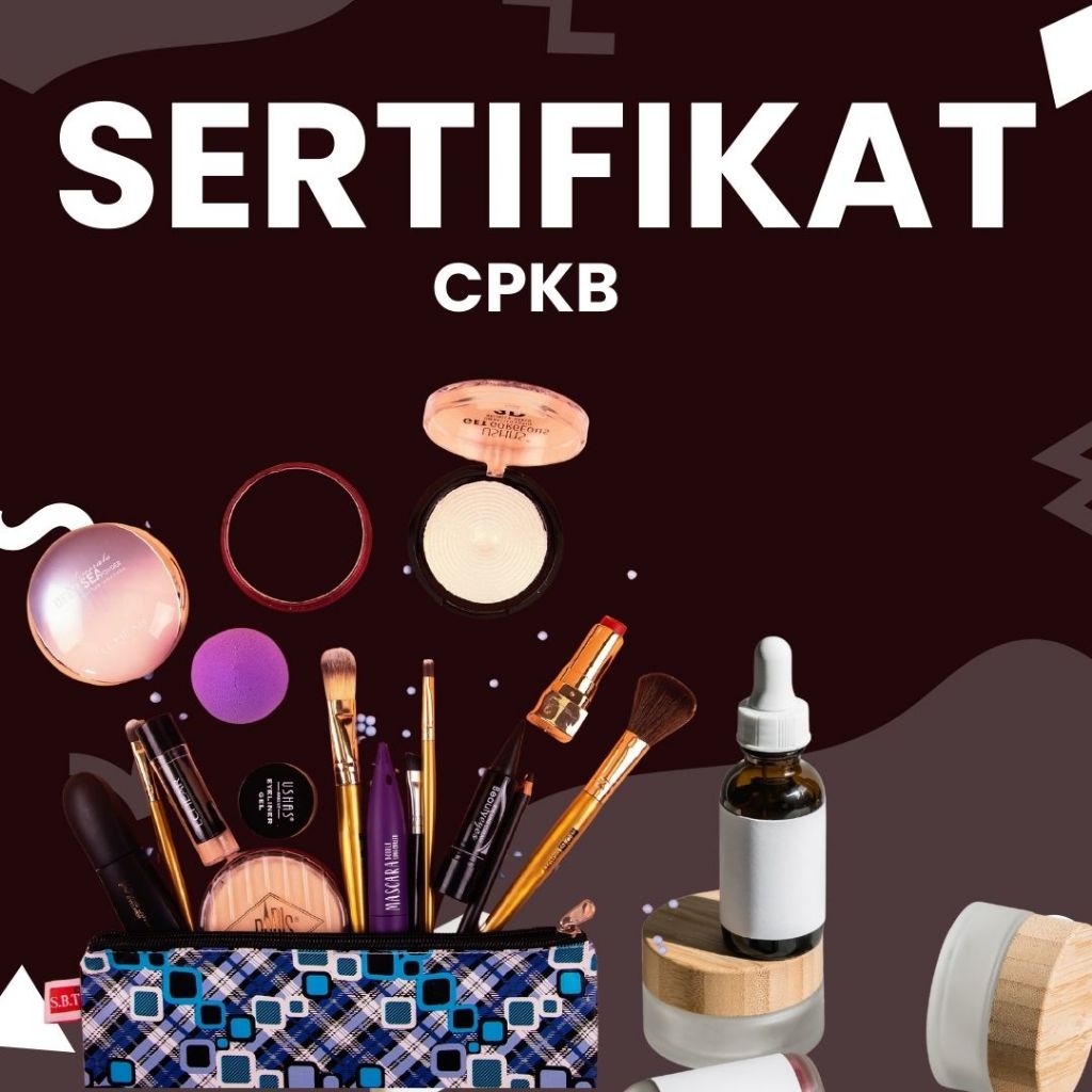 

Pengajuan Sertifikat CPKB BPOM untuk Kosmetik Lokal dan Import
