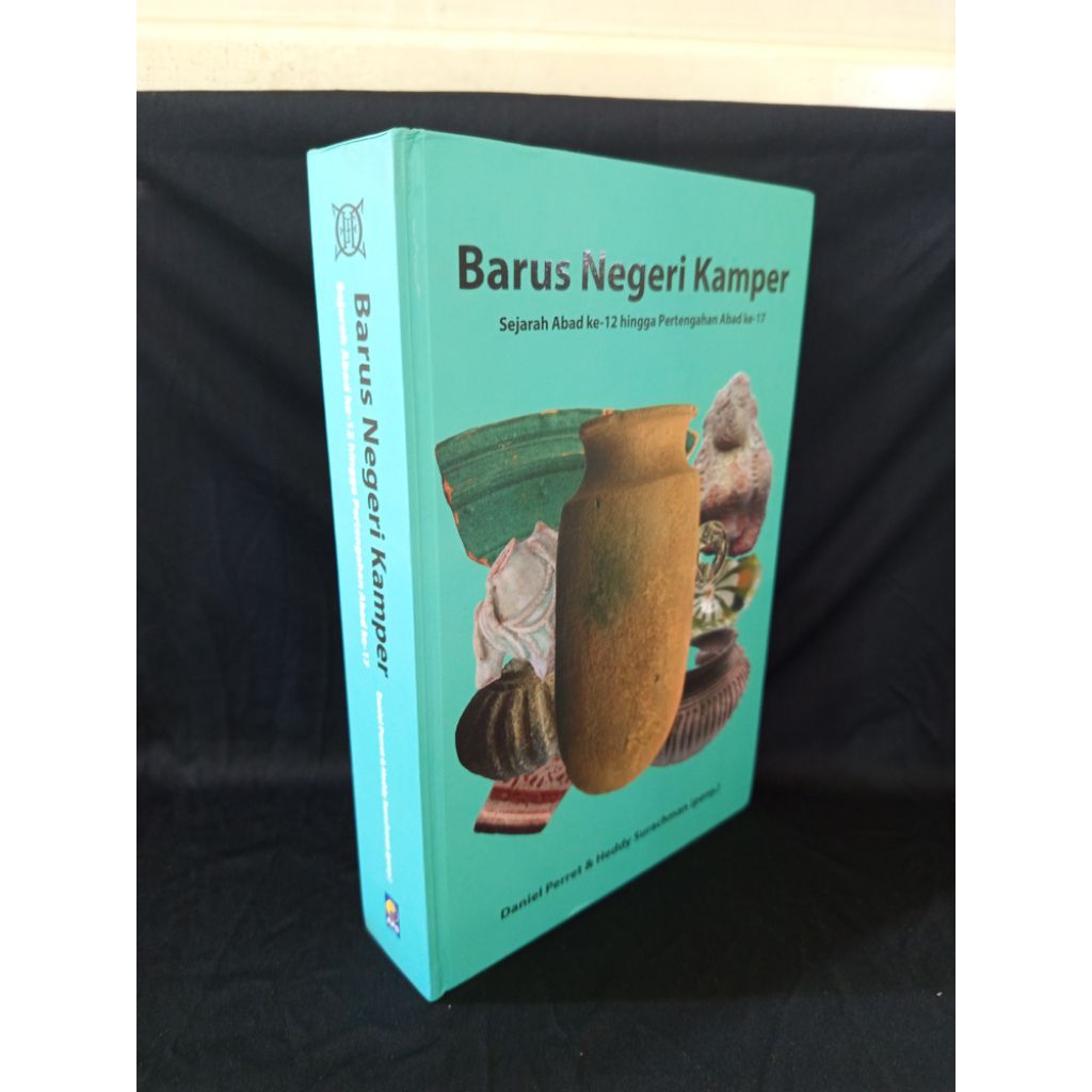 Buku Barus Negeri Kamper By Daniel Perret.Heddy Surachman Sejarah Abat Ke 12 Hingga Pertengahan Abat