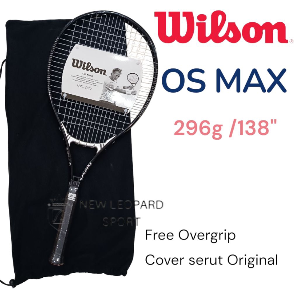 Raket Tenis Wilson OS MAX 296g 138" / Raket Tenis Wilson Original