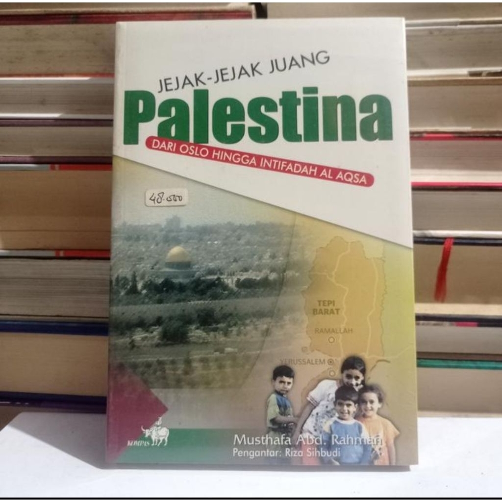 JEJAK JEJAK JUANG PALESTINA - MUSTHAFA ABD. RAHMAN