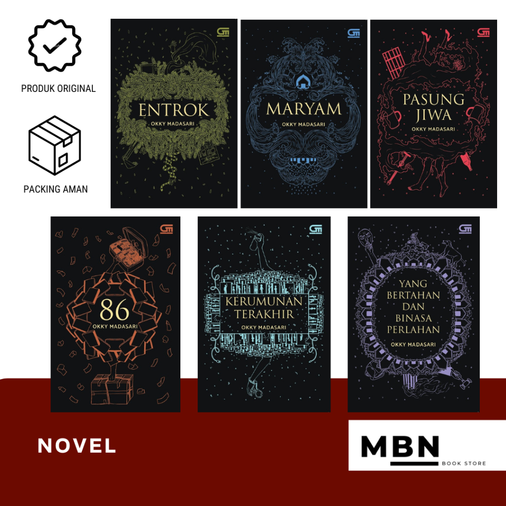 Novel OKKY MADASARI : ENTROK/ MARYAM/ PASUNG JIWA/ 86/ KERUMUNAN TERAKHIR/ YANG BERTAHAN DAN BINASA 
