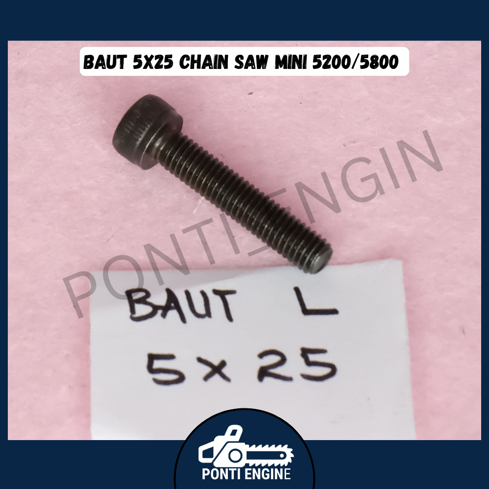 Baut 5x25 Chain Saw Mini 5200/5800