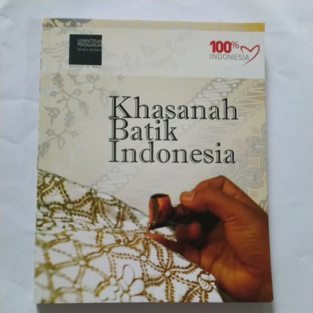 Buku Seni dan Budaya . Khasanah Batik Indonesia