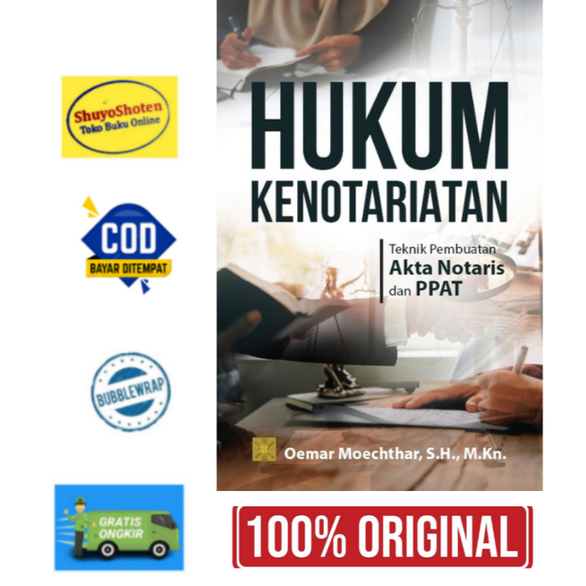 HUKUM KENOTARIATAN: TEKNIK PEMBUATAN AKTA NOTARIS DAN PPAT - Oemar Moechthar