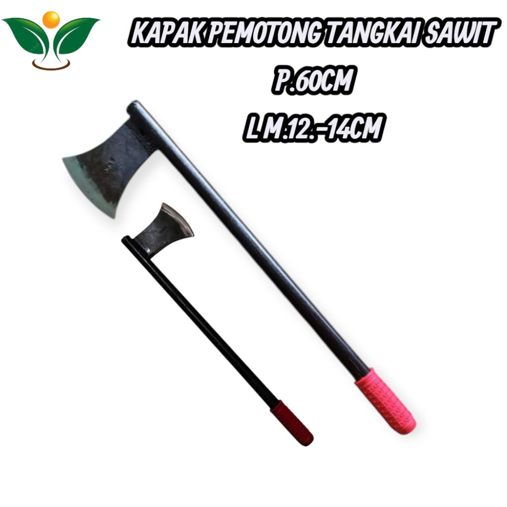 kapak sawit/kampak sawit pemotong tangkai sawit dll