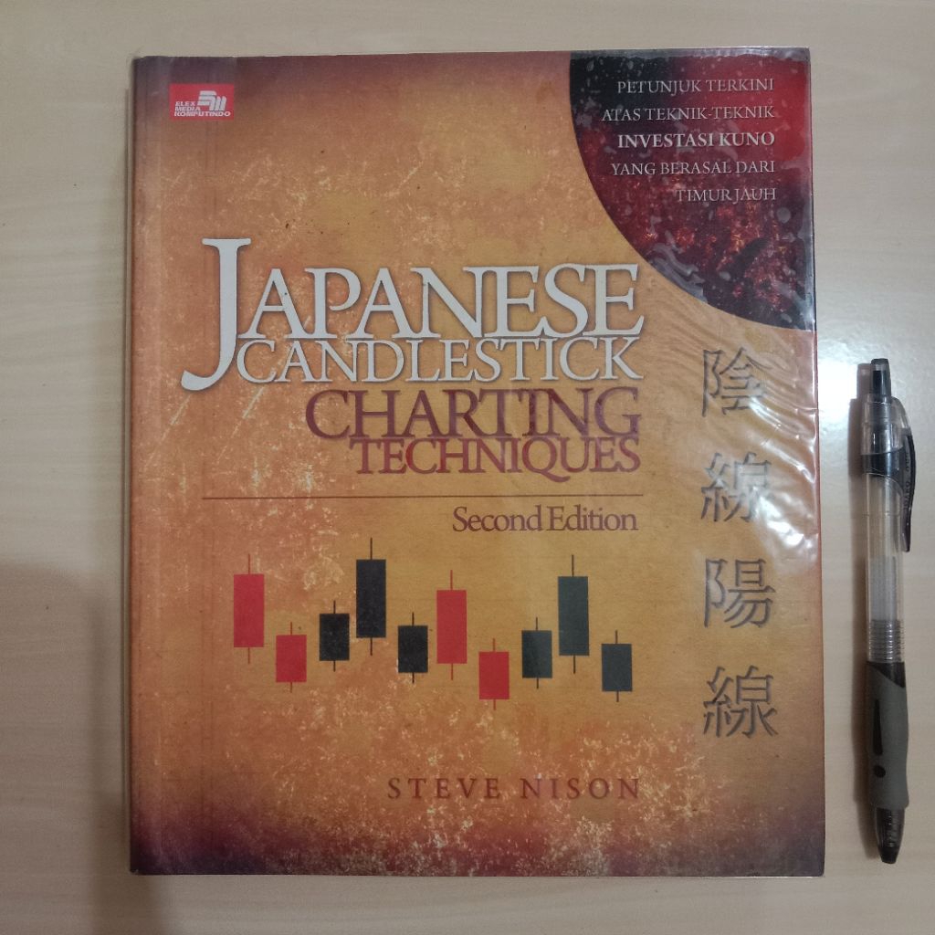 JAPANESE CANDLESTICK CHARTING TECHNIQUES - PETUNJUK TERKINI ATAS TEKNIK-TEKNIK INVESTASI KUNO YANG B