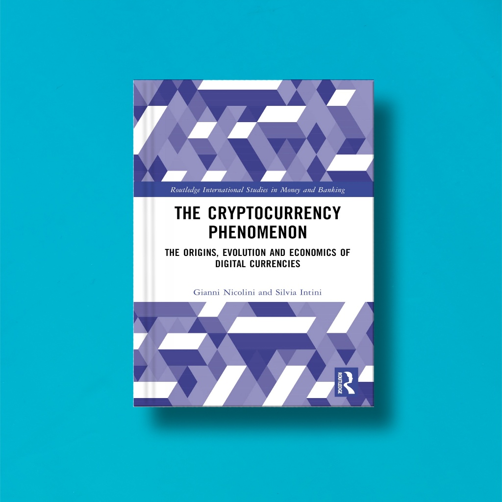 

(Eng) The Cryptocurrency Phenomenom by Gianni Nicolini & Silvia Intini