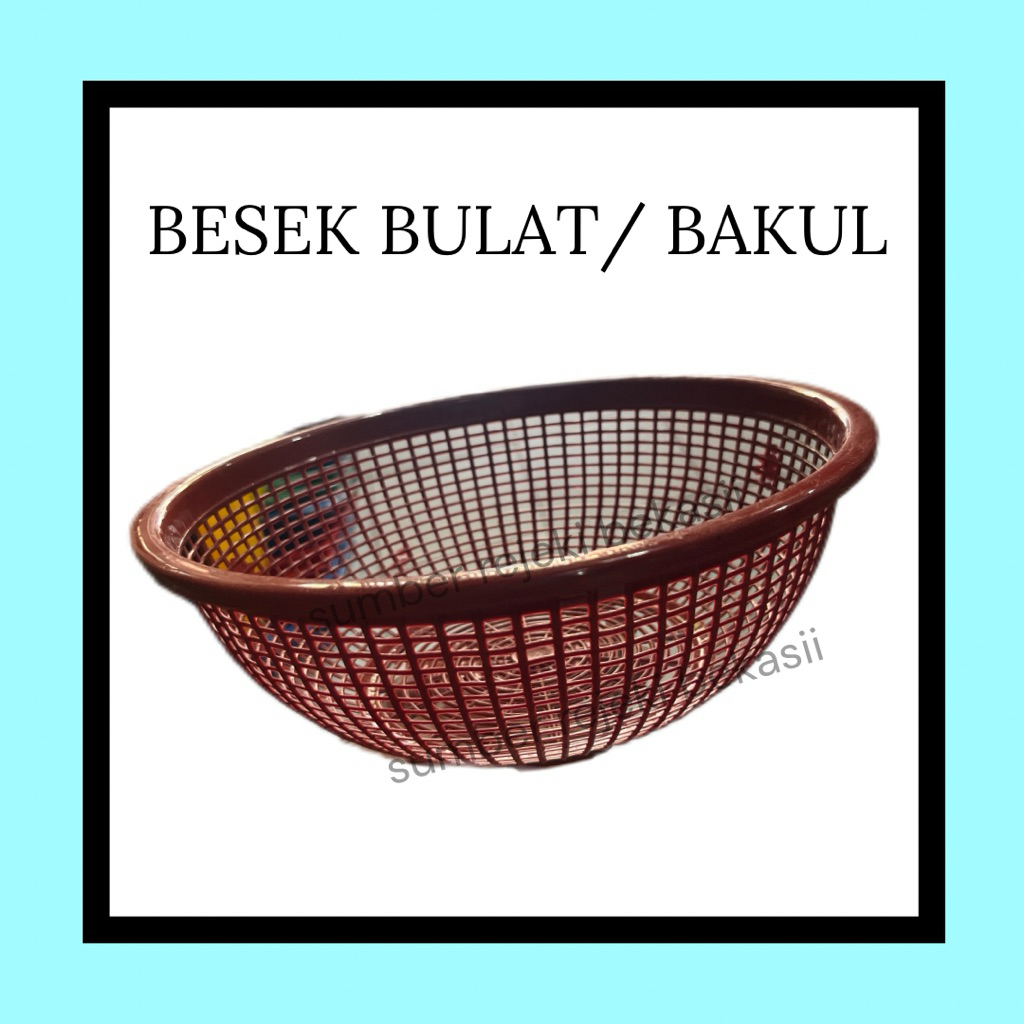 BESEK BULAT PLASTIK/ BAKUL/ WAKUL/ TANGGOK PLASTIK