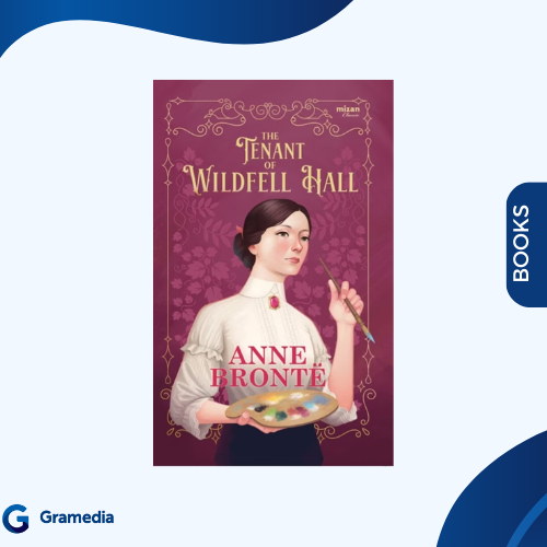 Gramedia Medan - THE TENANT OF WILDFELL HALL