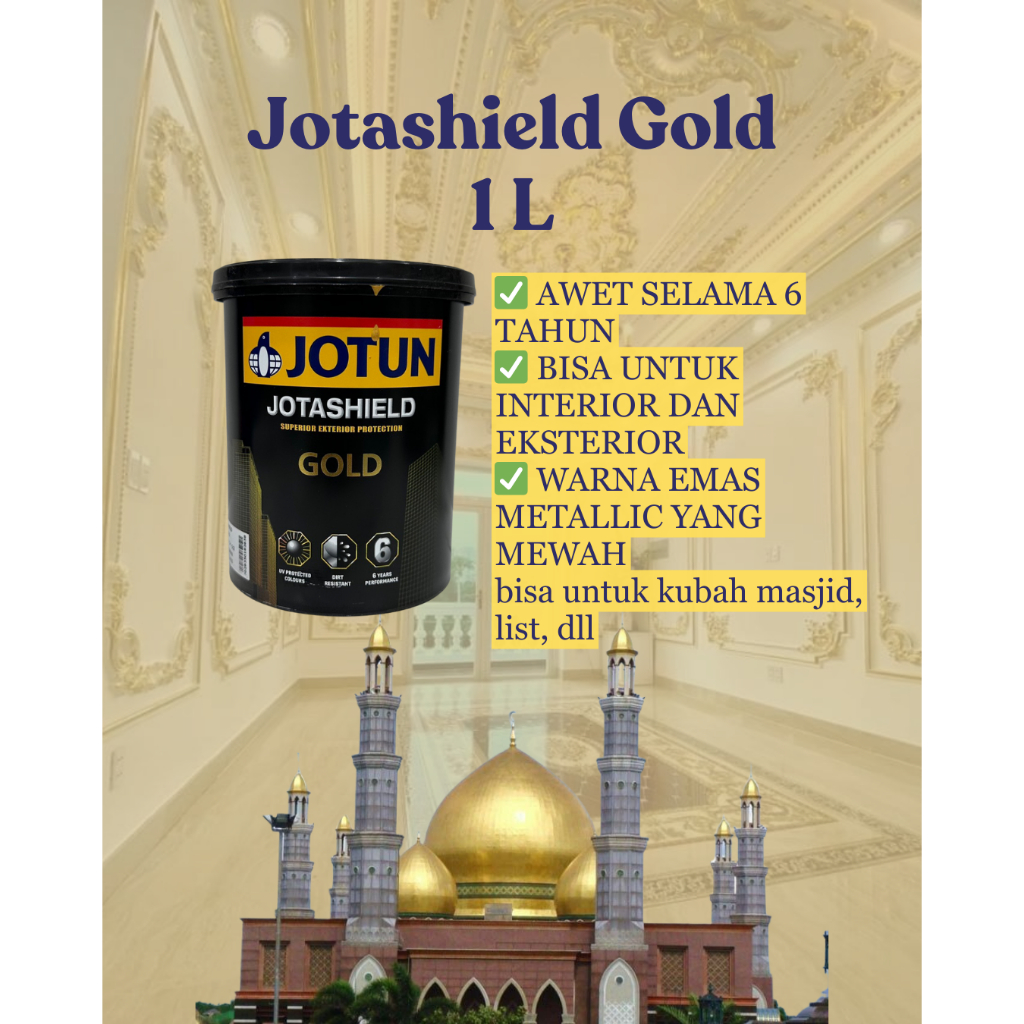 CAT WARNA EMAS 1 LITER / JOTUN JOTASHIELD GOLD / CAT EKSTERIOR EMAS/ CAT KUBAH MASJID EMAS
