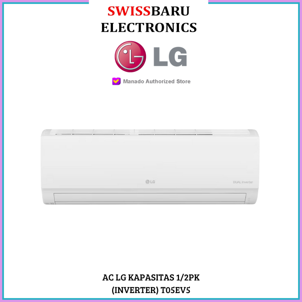 MANADO - AC LG KAPASITAS 1/2PK (INVERTER) T05EV5 (UNIT ONLY)
