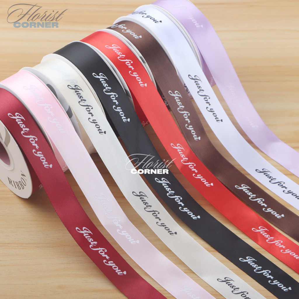 

[ Per Meter ] Pita Satin 2,5cm Just For You / Ribbon / Pita Kado Hampers Buket Bunga