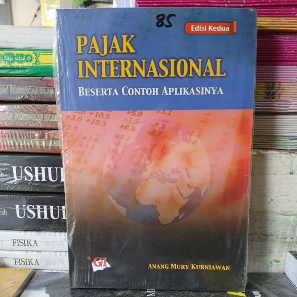 Pajak Internasional beserta contoh aplikasinya oleh Anang Mury Kurniawan[edisi 2|buku original]