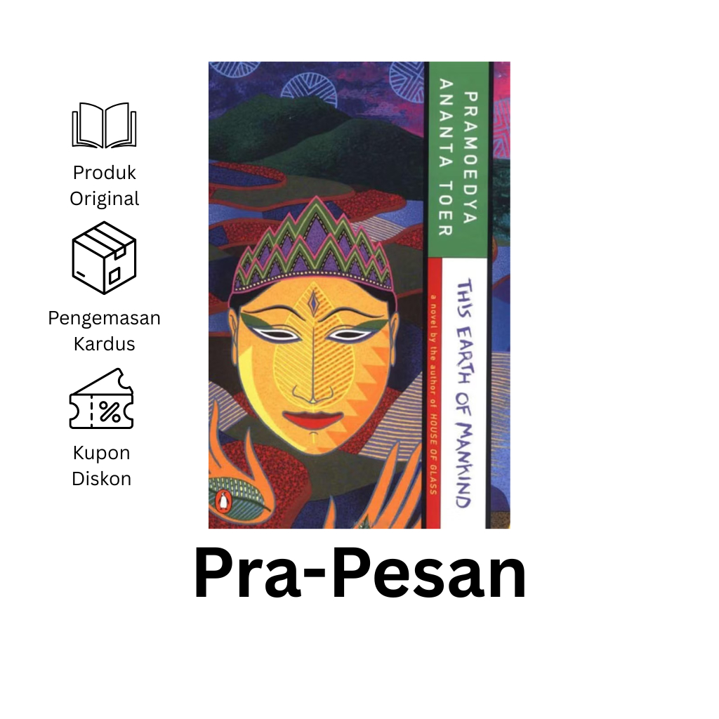 Pramoedya Ananta Toer - This Earth of Mankind