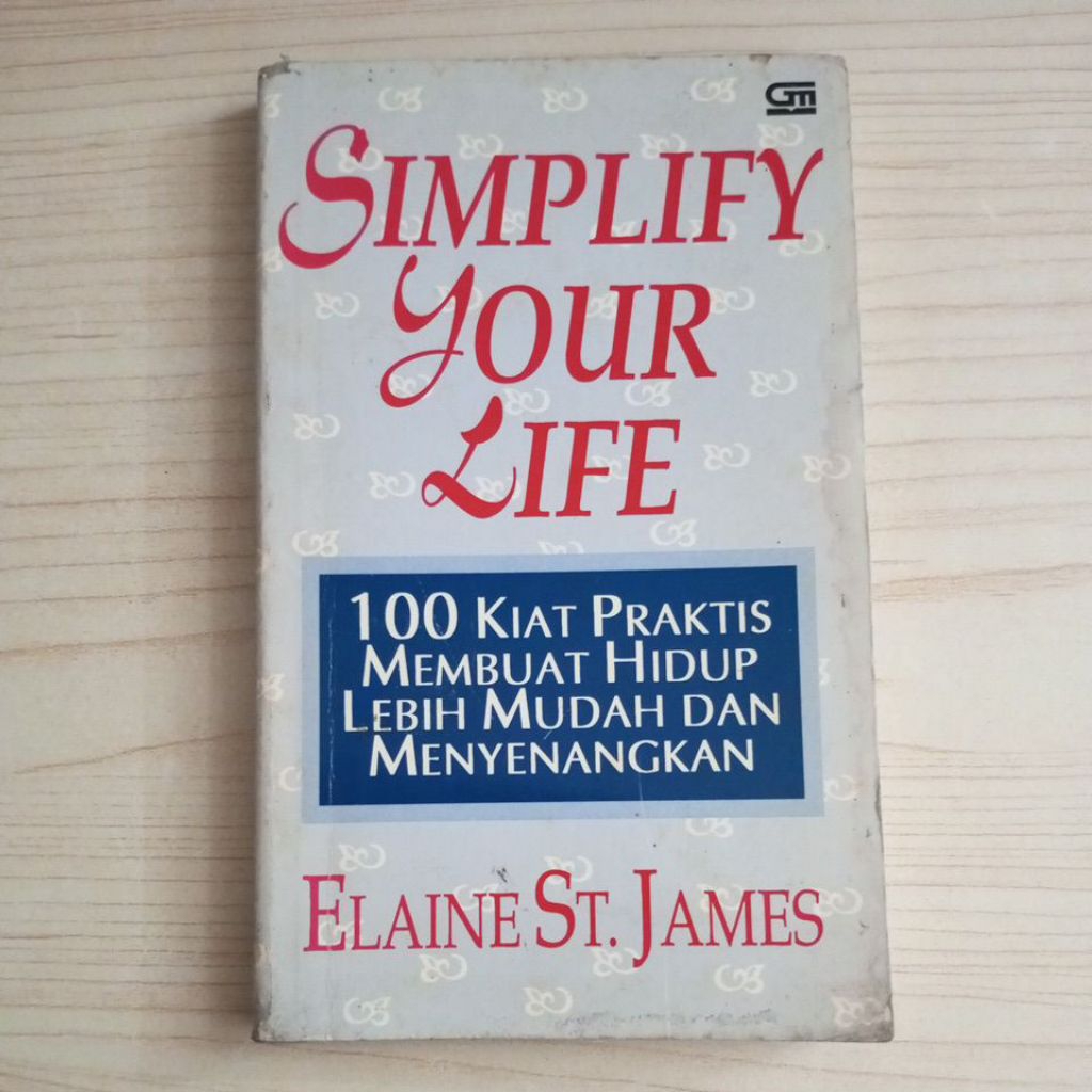 BUKU SIMPLIFY YOUR LIFE OLEH ELAINE ST JAMES