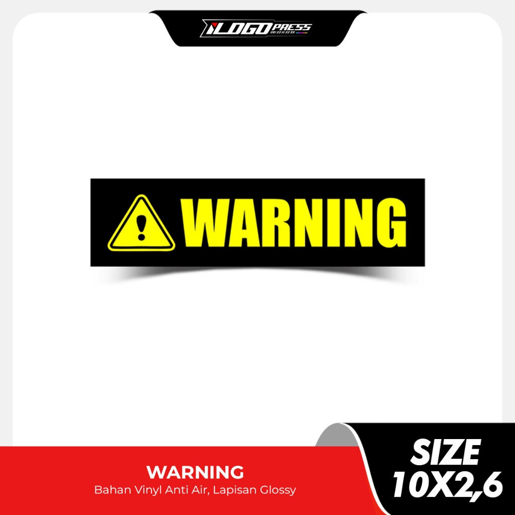 

Stiker Warning Bahan Vinyl Premium Anti Air Glossy