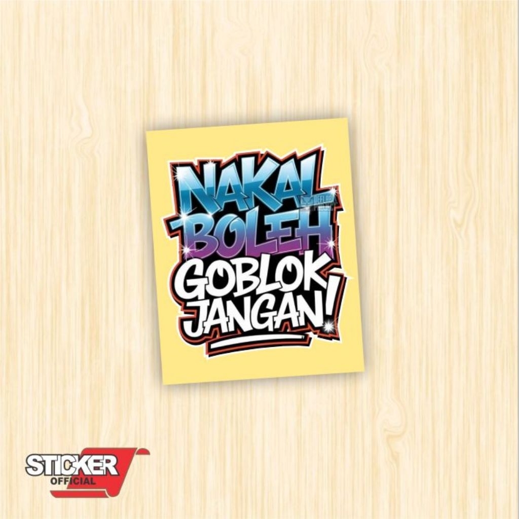 

stiker nakal boleh, goblok jangan, stiker reflektive nyala