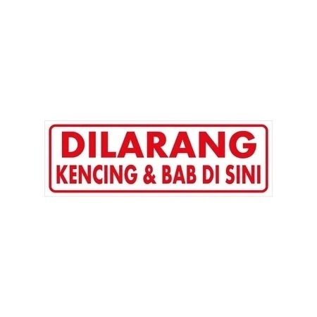 

Stiker Vinyl DILARANG KENCING & BAB DI SINI Uk. 30 x 10 CM