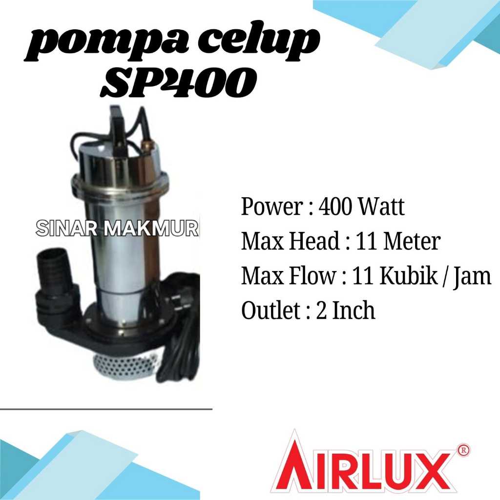 POMPA CELUP UNTUK AIR BERSIH/ASIN AIRLUX SP400