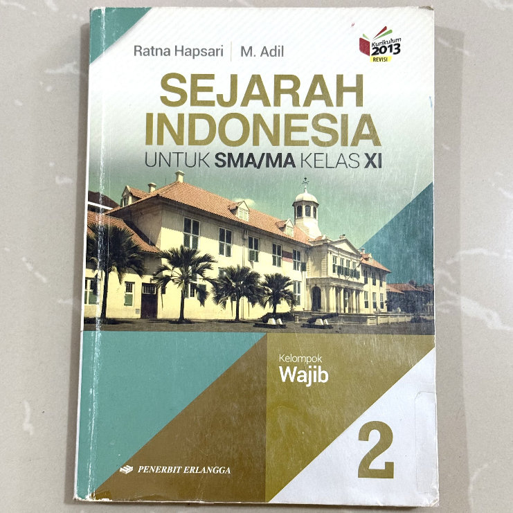 

BUKU SEJARAH INDONESIA UNTUK SMA KELAS 11 KURIKULUM 2013 REVISI PENERBIT ERLANGGA KELOMPOK WAJIB 2