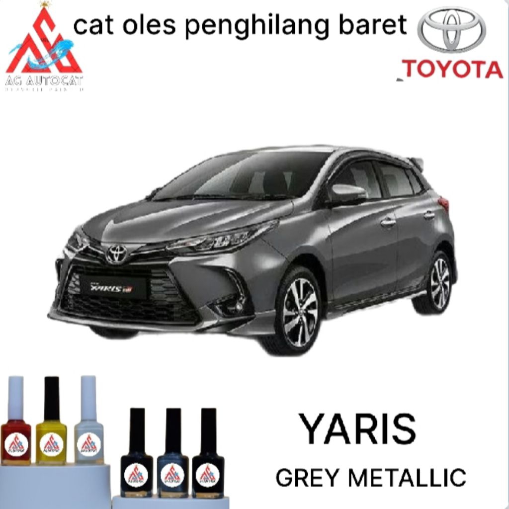 CAT OLES PENGHILANG BARET TOYOTA YARIS GREY METALLIC - AG AUTO CAT TERMURAH BISA COD