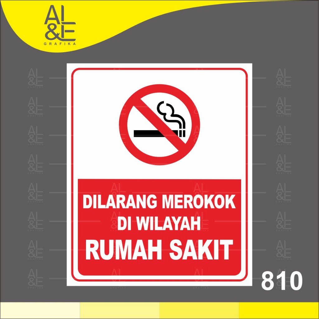 

810 - Stiker Dilarang Merokok Diwilayah Rumah Sakit, Sticker Vinyl, Cetak Premium Indoor, Tahan Air