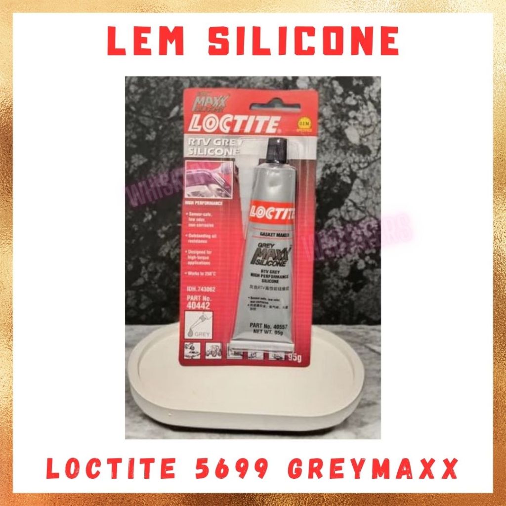 [PCS] Lem Gasket Mesin RTV Grey Maxx Silicone / Silikon Loctite 5699 GreyMaxx High Temperature 95 Gr