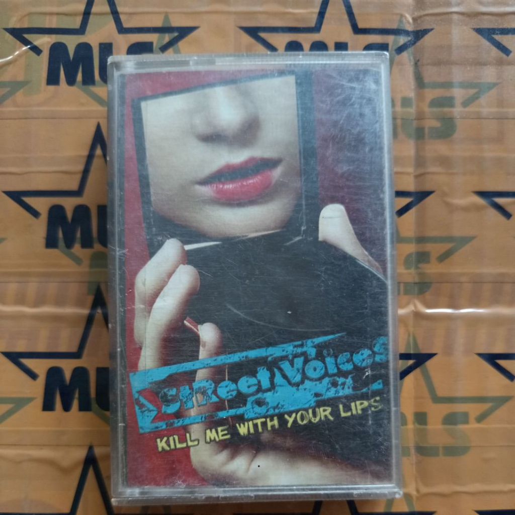 KASET PITA PUNK - STREET VOICES "KILL ME WITH YOUR LIPS"