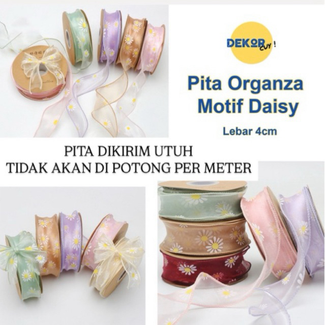 

[HARGA PER 1 METER DAN AKAN DIKIRIM UTUH TANPA DI POTONG] PITA ORGANZA IMPORT LEBAR 4CM MOTIF BUNGA DAISY KUALITAS PREMIUM pita kado gift bouquet bunga dekorasi