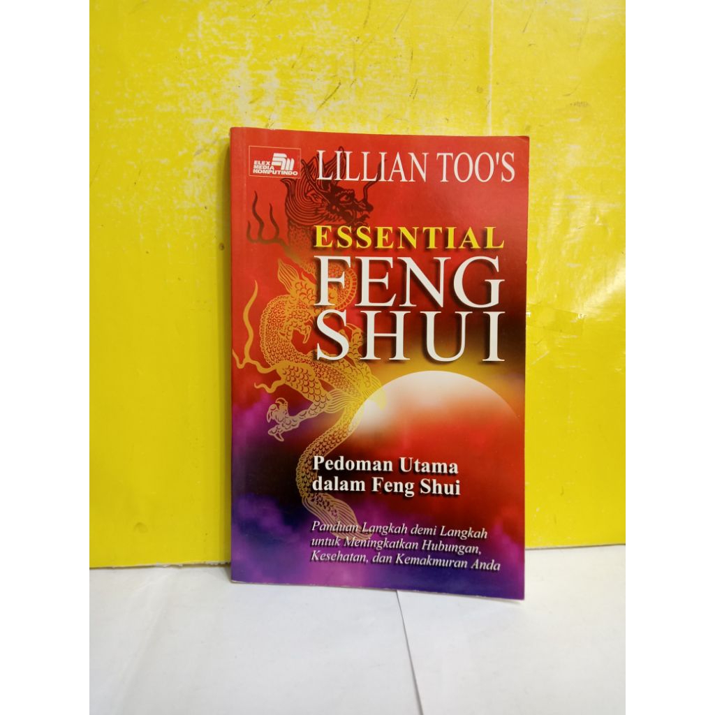 BUKU ESSENTIAL FENG SHUI PEDOMAN UTAMA DALAM FENG SHUI