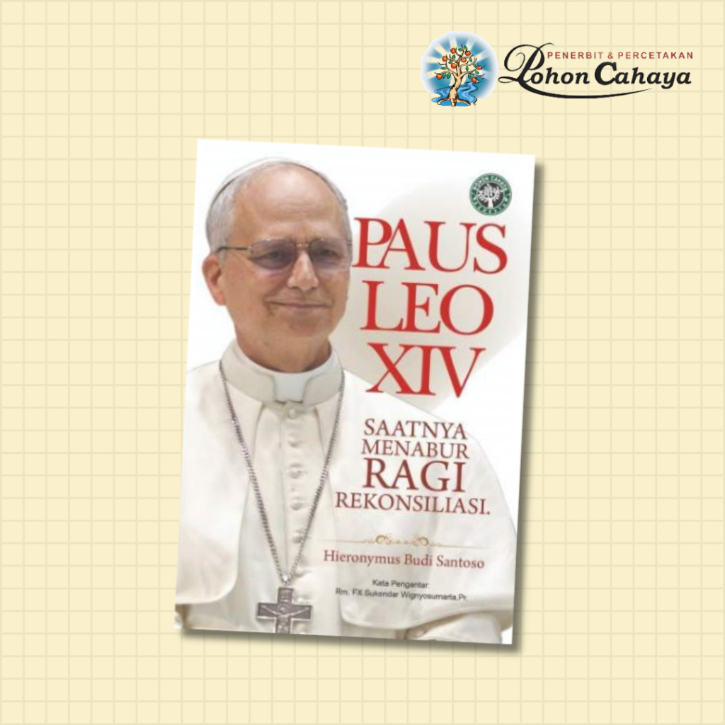 Buku PAUS LEO XIV Saatnya Menabur Ragi Rekonsiliasi