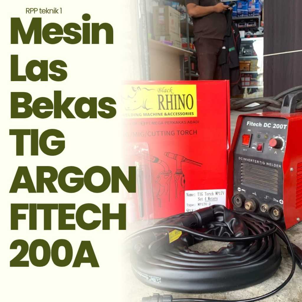 MESIN LAS TIG BEKAS ARGON GTAW 200 AMPERE MMA TIG FITECH 1 PHASE KOMPLIT STANG LAS ARGON OTOMATIS