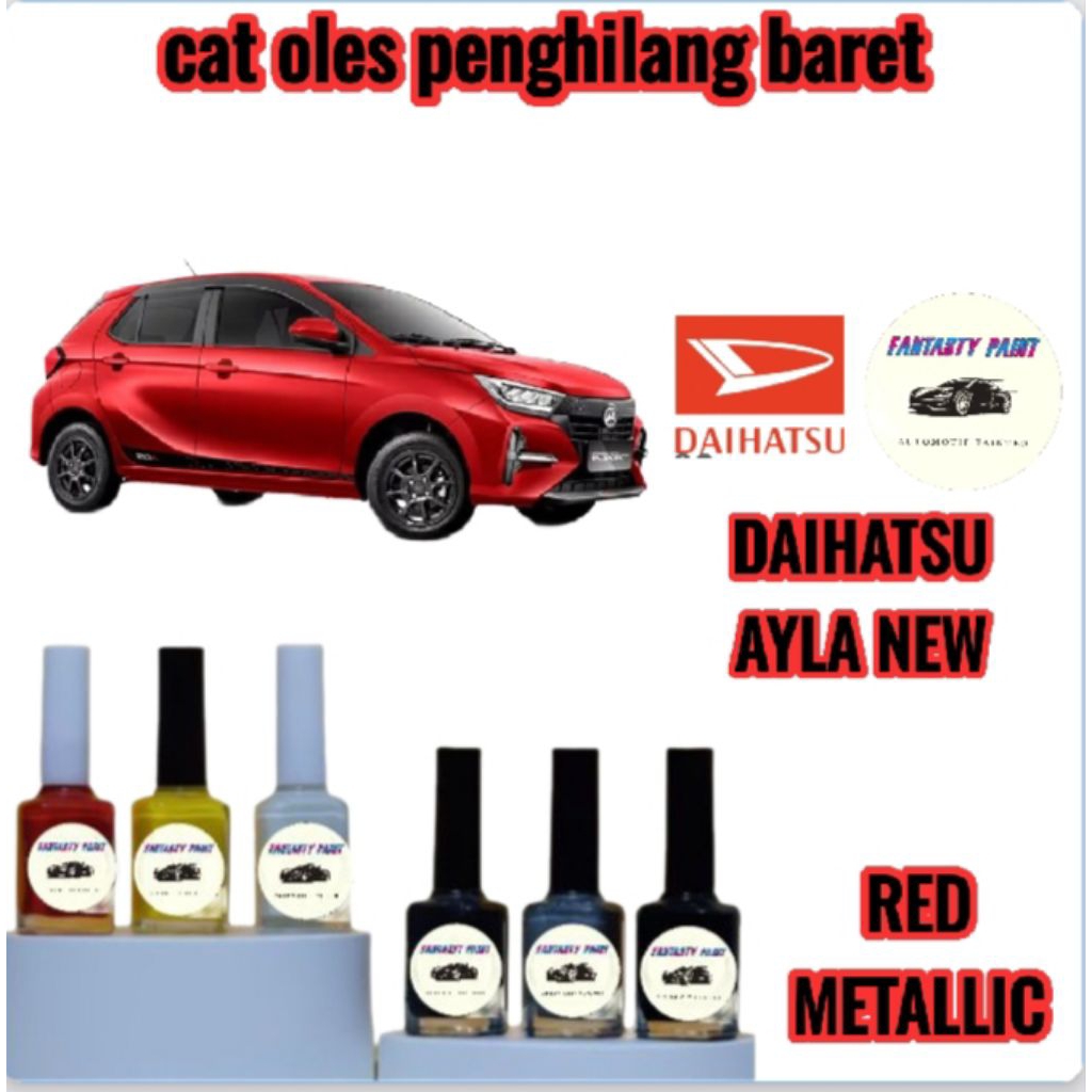 CAT OLES PENGHILANG BARET MOBIL DAIHATSU AYLA NEW MERAH/RED METALLIC- TERMURAH BISA COD