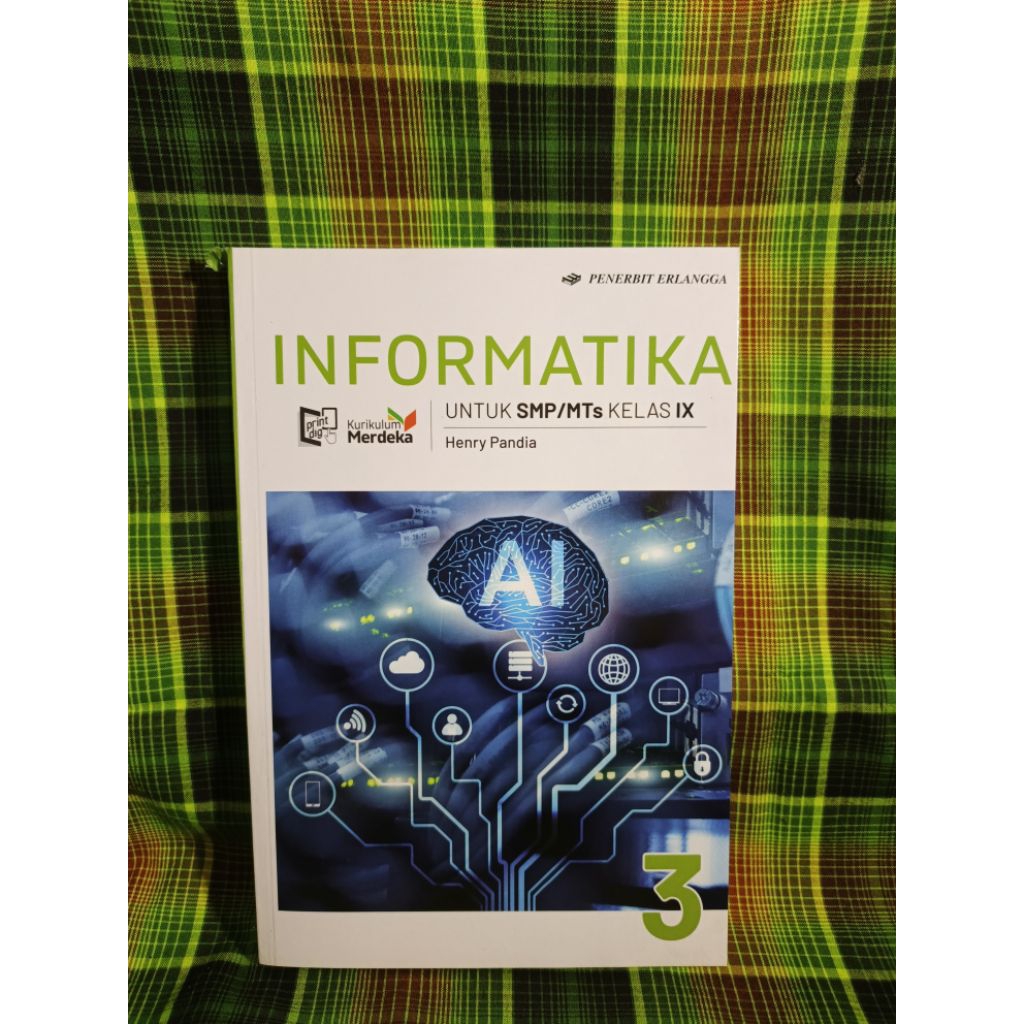 ORIGINAL Buku Informatika 3 untuk SMP/MTs Kelas 9 by Henry Pandia kurikulum merdeka Erlangga