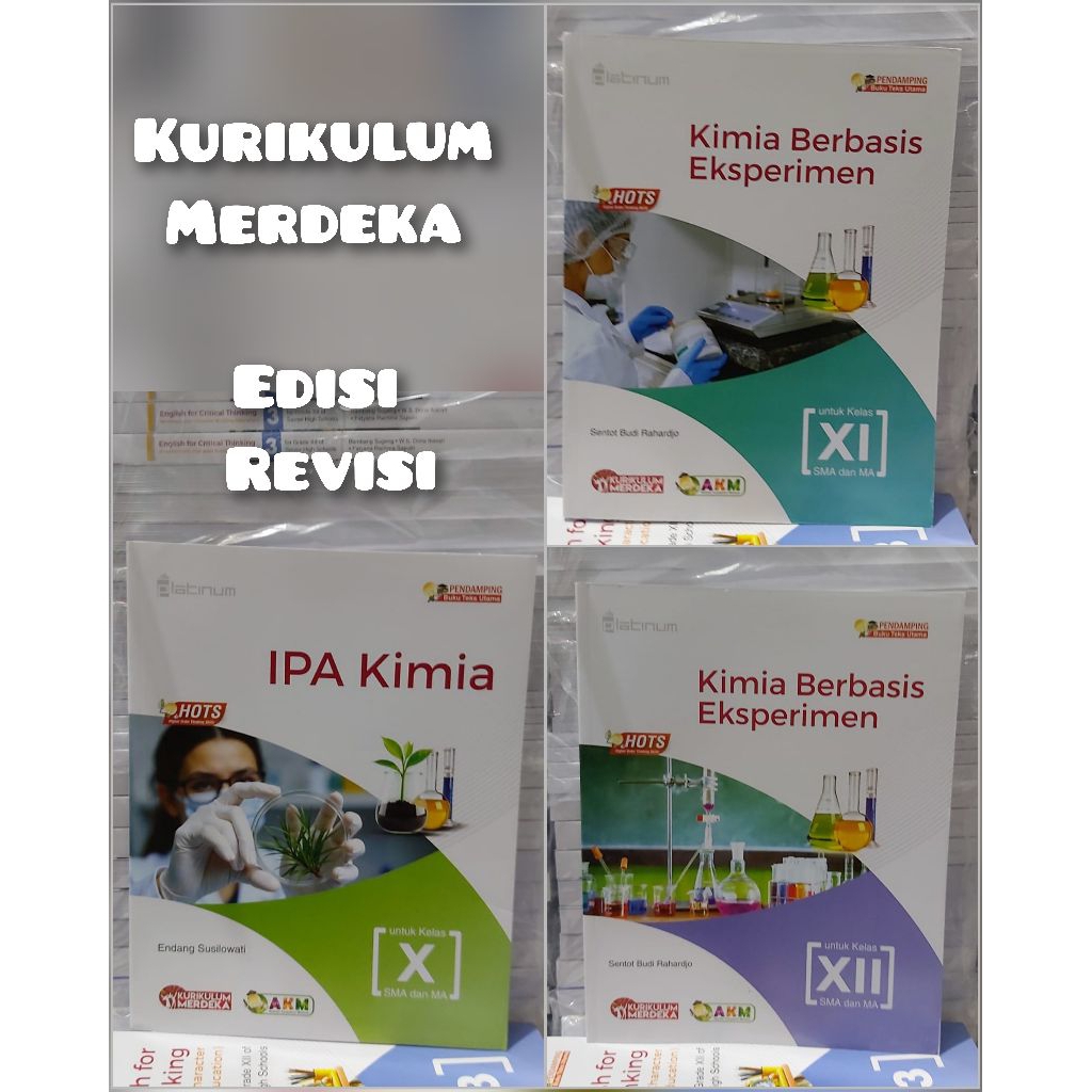 Buku Kimia kelas 10 , 11 , 12 / X , XI , XII SMA Kurikulum Merdeka PLATINUM / Kimia Berbasis Eksperi