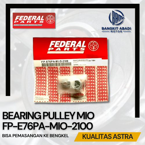 Federal Bearing Bering Pully Set Mio Sporty/Smile Fino Karbu Mio Soul Karbu Mio J Soul GT 115 XRide