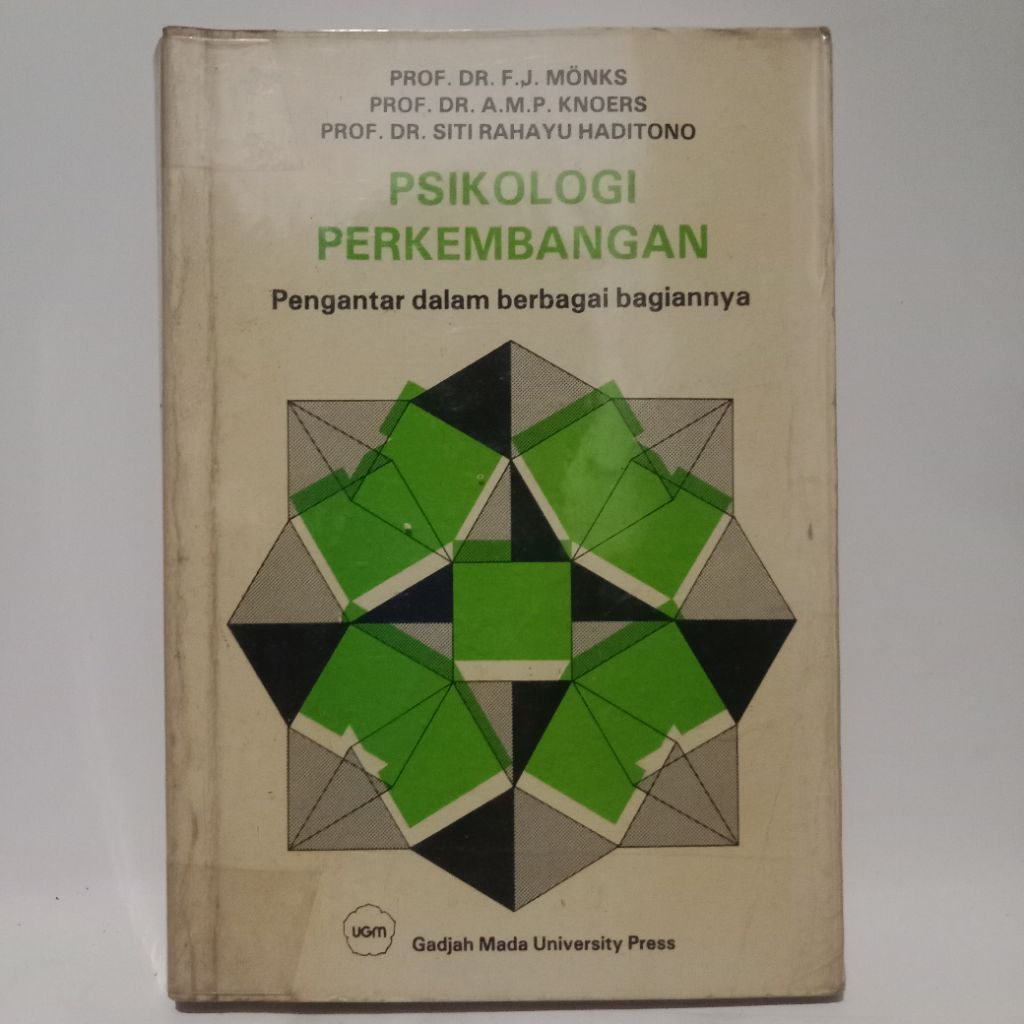 BUKU PSIKOLOGI PERKEMBANGAN PENGANTAR DALAM BERBAGAI BAGIANNYA - PROF DR F J MONKS - PROF DR A M P K