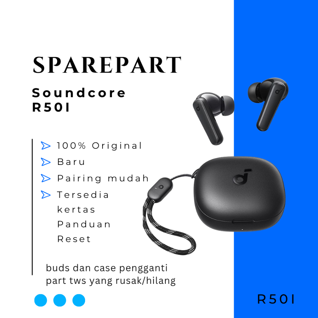 Sparepart Only TWS Anker Soundcore R50i | Buds Kanan | Buds Kiri | Charging Case