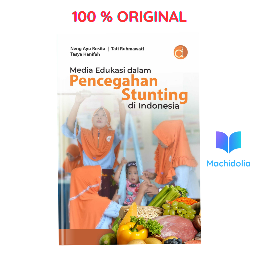 Deepublish Buku Media Edukasi dalam Pencegahan Stunting di Indonesia  Penulis Neng Ayu Rosita