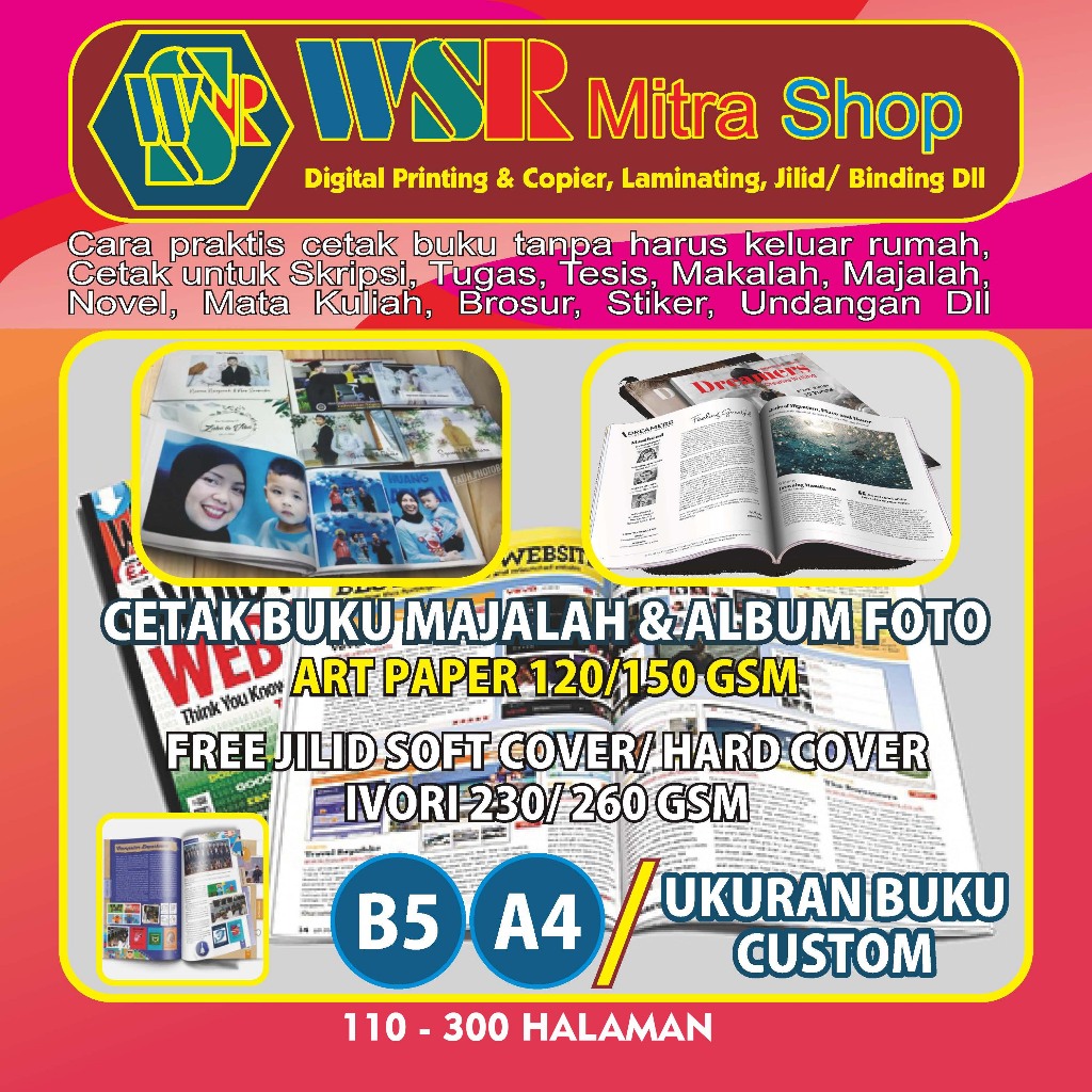 

JASA CETAK BUKU MAJALAH/ ALBUM FOTO KENANGAN UKURAN CUSTOM(B5/A4/14X21 - 22X30 CM) 110 - 500 HALAMAN FREE Jilid Soft Cover(Binding) Laminasi Glossy/ Doff