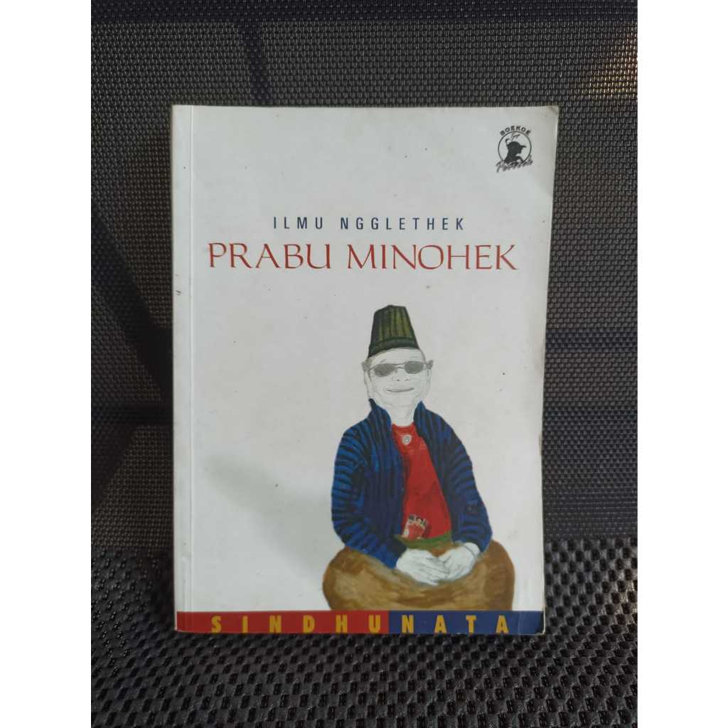 PRELOVED | Ilmu Ngglethek Prabu Minohek - Sindhunata