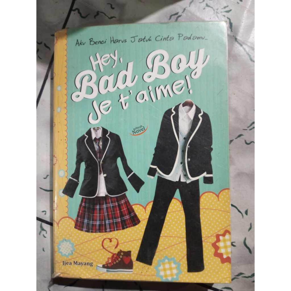 preloved buku Hey, Bad Boy Je T'aime ORI