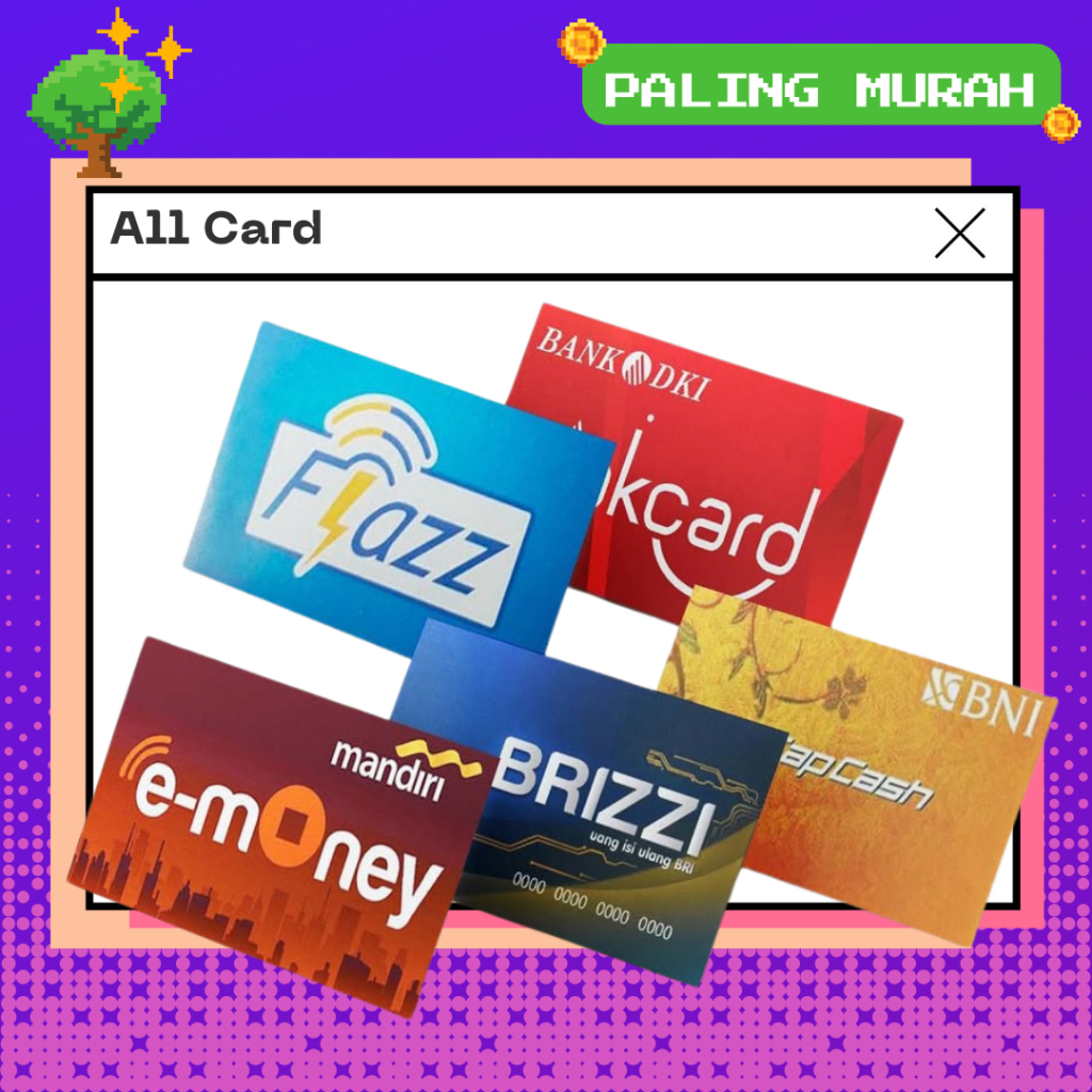 Kartu Uang Elektronik E-Money Brizzi TapCash Flazz JakCard eToll eMoney JakLingko