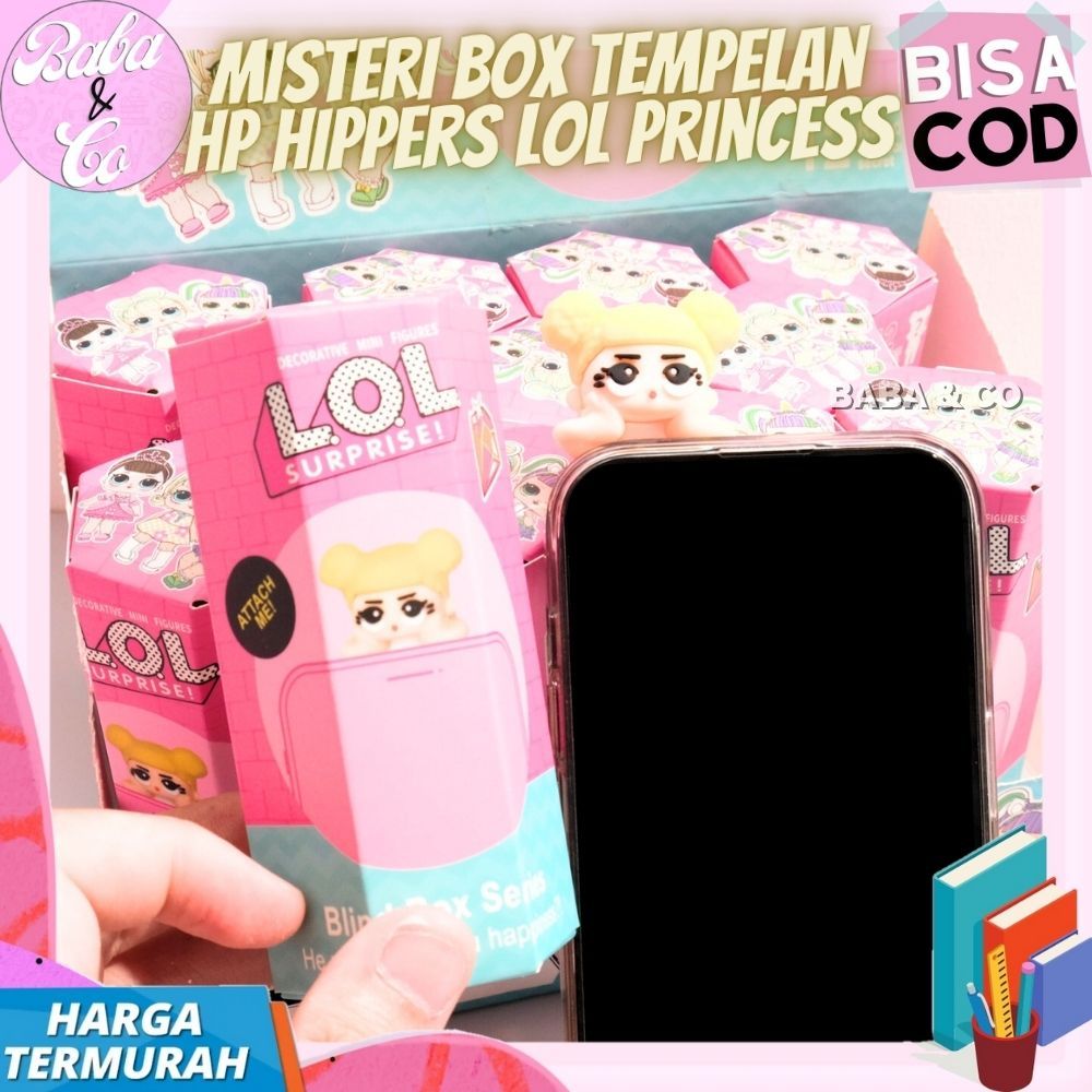 MISTERI BOX HIPPERS LOL PRINCESS LUCU UNIK HIPPERS TEMPELAN HANDPHONE LOL PRINCESS IMUT BLIND BOX MY